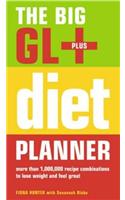 The Big GL+ Diet Planner: More Than 1,000,000 Recipes Combinations to Lose Weight and Feel Great