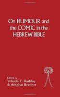 On Humour and the Comic in the Hebrew Bible (JSOT supplement)