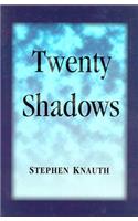 Twenty Shadows