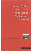Human Rights in Political Transitions: Gettysburg to Bosnia