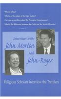 Interviews with John Morton & John-Roger