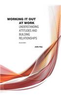 Working it Out at Work: Understanding Attitudes and Building Relationships