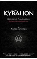 Kybalion - Hermetic Philosophy - Revised and Updated Edition
