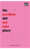 the accident did not take place