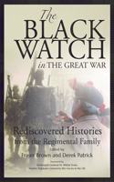 The Black Watch and the Great War, 1914-18