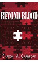 Beyond Blood