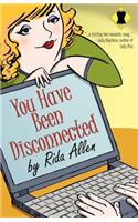 You Have Been Disconnected