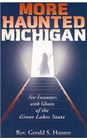 More Haunted Michigan