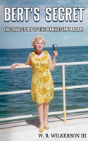 Bert's Secret: The True Story of the Manhattan Madam