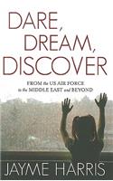 Dare, Dream, Discover