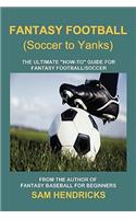 Fantasy Football (Soccer to Yanks)