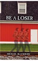 Be a Loser