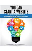 You Can Start a Website