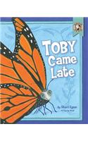 Toby Came Late