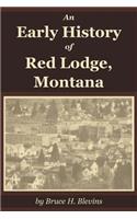 Early History of Red Lodge, Montana