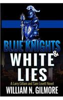 Blue Knights & White Lies
