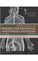 Andre P Boezaart. Primer of Regional Anesthesia Anatomy:: Volume 1: The Proximal Brachial Plexus; The Distal Brachial Plexus. 2nd Edition. (Andre P ... Anatomy in 3 Volumes. 2nd Edition.)