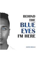 Behind the Blue Eyes
