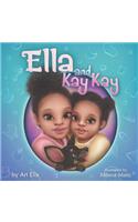 Ella and Kay Kay