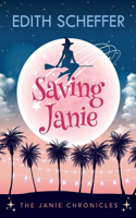 Saving Janie: (1 The Janie Chronicles)