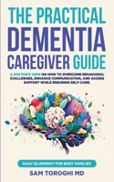 Practical Dementia Caregiver Guide