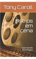 Astros em cena