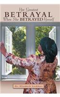 Her Greatest Betrayal