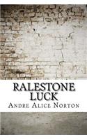 Ralestone Luck