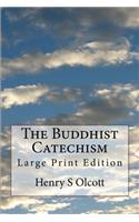 Buddhist Catechism: Large Print Edition