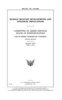 Russian military developments and strategic implications: Committee on Armed Services, House of Representatives, One Hundred Thirteenth Congress, second session, hearing held April 8, 2014.
