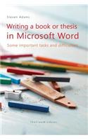 Writing a Book or Thesis in Microsoft Word: Some Important Tasks and Difficulties