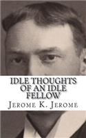 Idle Thoughts of an Idle Fellow