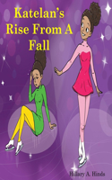 Katelan's Rise From A Fall