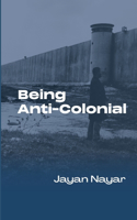 Being Anti-Colonial