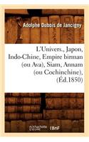 L'Univers., Japon, Indo-Chine, Empire Birman (Ou Ava), Siam, Annam (Ou Cochinchine), (Éd.1850)