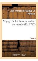 Voyage de la Perouse Autour Du Monde. Tome 4