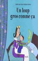 Un loup gros comme  ca