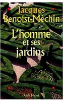 Homme Et Ses Jardins (L')