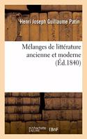 Mélanges de Littérature Ancienne Et Moderne