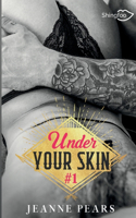 Under Your Skin Tome 1