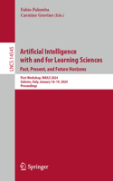 Artificial Intelligence with and for Learning Sciences. Past, Present, and Future Horizons: First Workshop, Wails 2024, Salerno, Italy, January 18-19, 2024, Proceedings