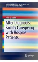 After Diagnosis: Family Caregiving with Hospice Patients