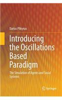Introducing the Oscillations Based Paradigm