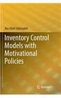 Inventory Control Models with Motivational Policies