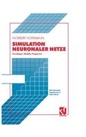 Simulation Neuronaler Netze: Grundlagen, Modelle, Programme in Turbo Pascal