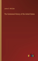 Centennial History of the United States