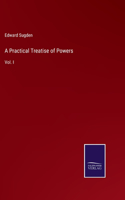 Practical Treatise of Powers