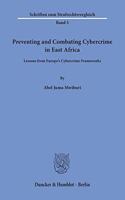 Preventing and Combating Cybercrime in East Africa.: Lessons from Europe's Cybercrime Frameworks.