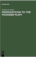 Onomasticon to the Younger Pliny: Letters and Panegyric