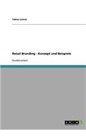 Retail Branding. Konzept und Beispiele